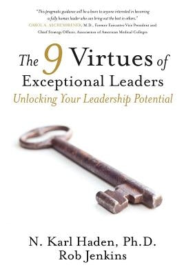 The 9 Virtues of Exceptional Leaders: Unlocking Your Leadership Potential Paperback Academy for Advancing Leadership