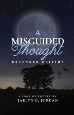 A Misguided Thought: Extended Edition: Paperback Djs Legacy Incorporated