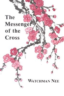 The Messenger of the Cross Paperback Christian Fellowship Publishers