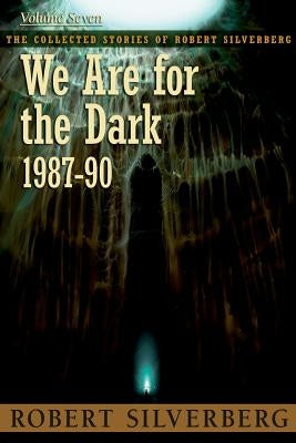 We Are for the Dark Paperback Subterranean Press