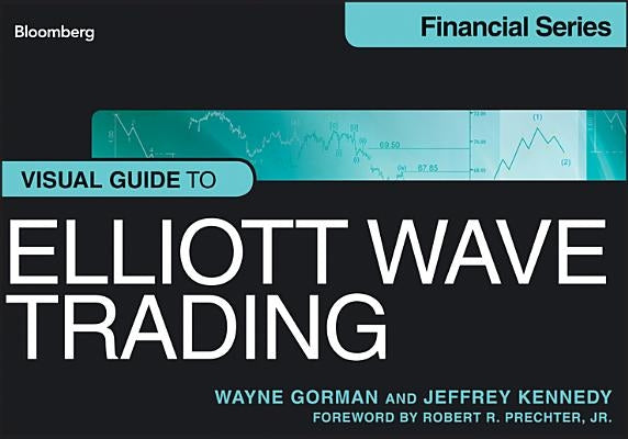 Visual Guide to Elliott Wave Trading Bloomberg Press