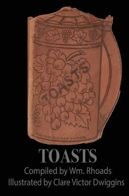 Toasts by Dwiggins, Clare Victor