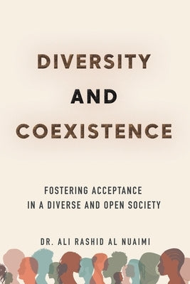 Diversity and Coexistence: Fostering Acceptance in a Diverse and Open Society Paperback Archway Publishing