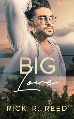 Big Love by Reed, Rick R.