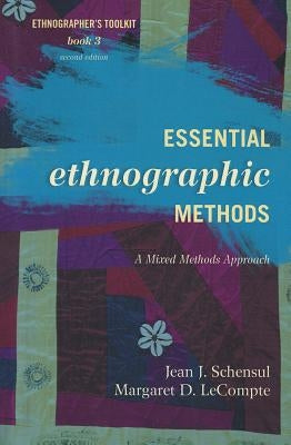 Essential Ethnographic Methods: A Mixed Methods Approach Paperback Altamira Press