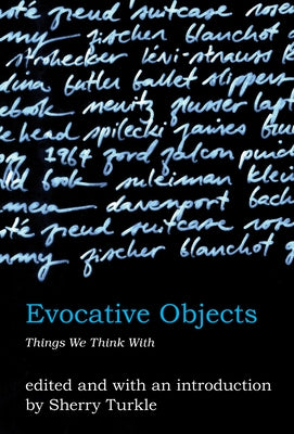 Evocative Objects: Things We Think With Paperback MIT Press