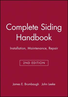 Complete Siding Handbook by Brumbaugh, James E.