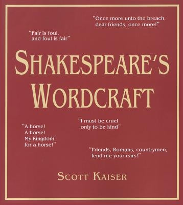 Shakespeare's Wordcraft by Kaiser, Scott