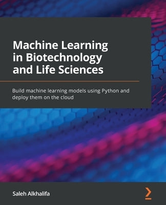 Paperback book titled "Machine Learning in Biotechnology and Life Sciences" by Packt Publishing, featuring a cover with scientific imagery.