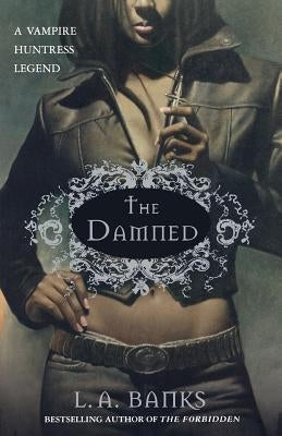 The Damned: A Vampire Huntress Legend by Banks, L. A.