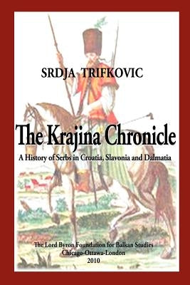 The Krajina Chronicle Paperback Lord Byron Foundation for Balkan Studies