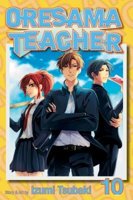 Oresama Teacher, Vol. 10, 10 by Tsubaki, Izumi