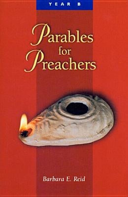 Parables for Preachers: The Gospel of Mark Paperback Liturgical Press