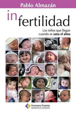 In Fertilidad: Los niños que llegan cuando se sana el alma by Almazán, Pablo