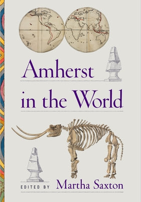 Amherst in the World Paperback Amherst College
