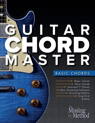 Guitar Chord Master 1 Basic Chords: Step-by-Step Exercises to Learn to Play Basic Guitar Chords, Patterns, & Progressions by Triola, Christian J.