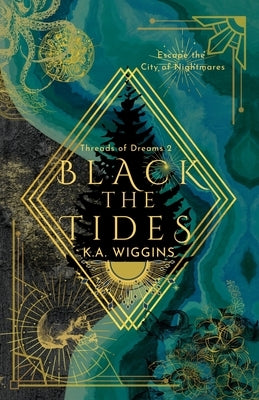 Black the Tides: Escape the City of Nightmares Paperback Snowmelt & Stumps