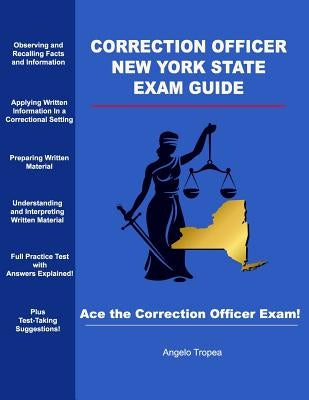 Correction Officer New York State Exam Guide by Tropea, Angelo