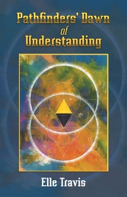 Pathfinders' Dawn of Understanding Paperback Balboa Press