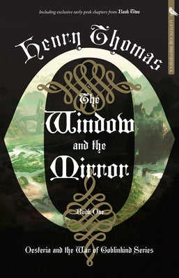 The Window and the Mirror: Book One: Oesteria and the War of Goblinkind Paperback Rare Bird Books