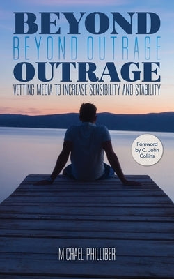 Beyond Outrage Paperback New Harbor Press