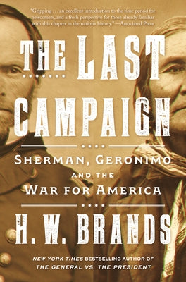 The Last Campaign: Sherman, Geronimo and the War for America Paperback Knopf Doubleday Publishing Group