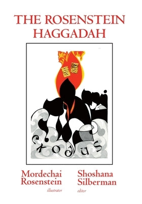 The Rosenstein Haggadah by Silberman, Shoshana