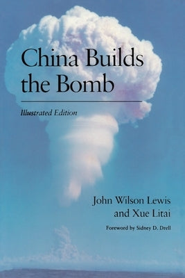 China Builds the Bomb Paperback Stanford University Press