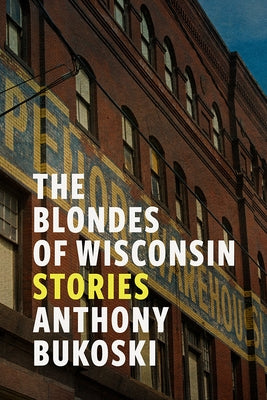 The Blondes of Wisconsin, 1 Paperback University of Wisconsin Press