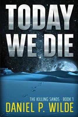 Today We Die Paperback Wilde Stories