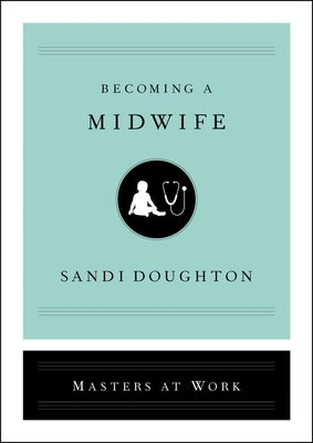 Becoming a Midwife by Doughton, Sandi