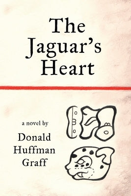 The Jaguar's Heart by Graff, Donald Huffman