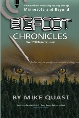 Bigfoot Chronicles by Quast, Mike