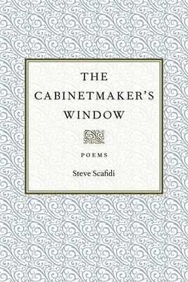 The Cabinetmaker's Window by Scafidi, Steve