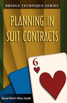 Bridge Technique 6: Planning in Suit Contracts Paperback Master Point Press