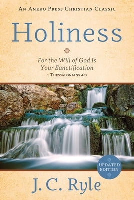 Holiness: For the Will of God Is Your Sanctification - 1 Thessalonians 4:3 Paperback Aneko Press