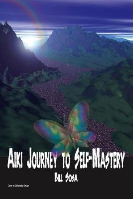 Aiki: Journey to Self-Mastery Paperback Trafford Publishing