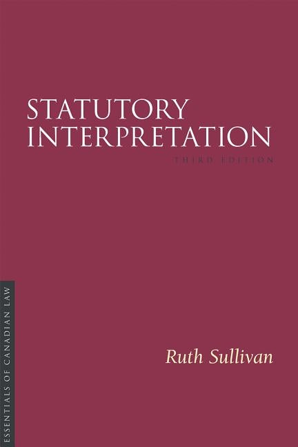 Statutory Interpretation 3/E by Sullivan, Ruth