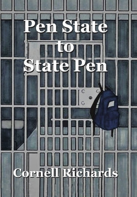 Pen State to State Pen by Richards, Cornell
