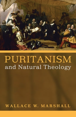 Puritanism and Natural Theology Paperback Pickwick Publications