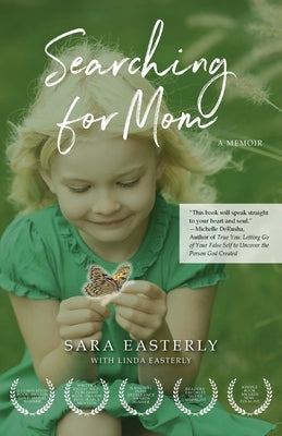 Searching for Mom: A Memoir by Easterly, Sara