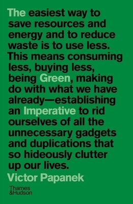 The Green Imperative: Ecology and Ethics in Design and Architecture Thames & Hudson