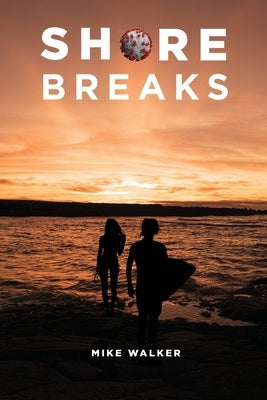 Shore Breaks by Walker, Mike