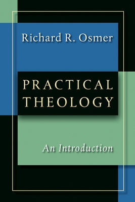 Practical Theology: An Introduction Paperback William B. Eerdmans Publishing Company