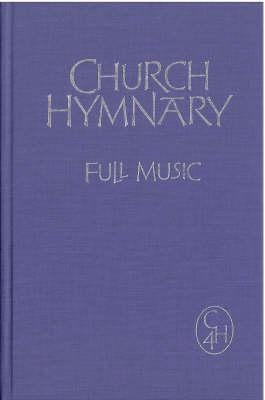 Church Hymnary 4 Full Music Edition by Church Hymnary Trust