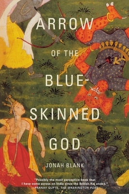 Arrow of the Blue-Skinned God: Retracing the Ramayana Through India Paperback Grove Press