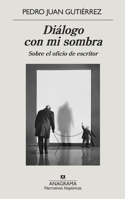 Dialogo Con Mi Sombra by Gutierrez, Pedro Juan