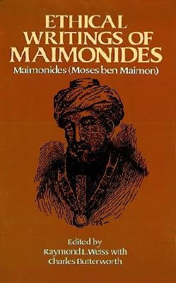 Ethical Writings of Maimonides Paperback Dover Publications