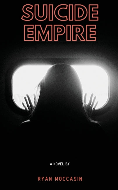 Suicide Empire Paperback Ryan Moccasin