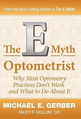 The E-Myth Optometrist by Gerber, Michael E.